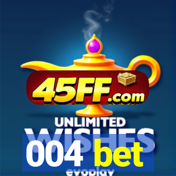 004 bet